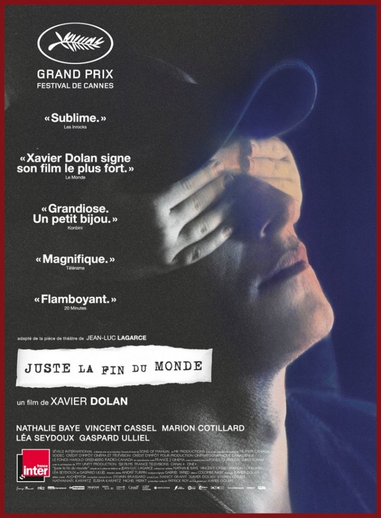 Juste La Fin Du Monde De Xavier Dolan [Critique] Juste la fin du monde, de Xavier Dolan **** - Anything is